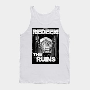 Redeem the Ruins (design B) Tank Top